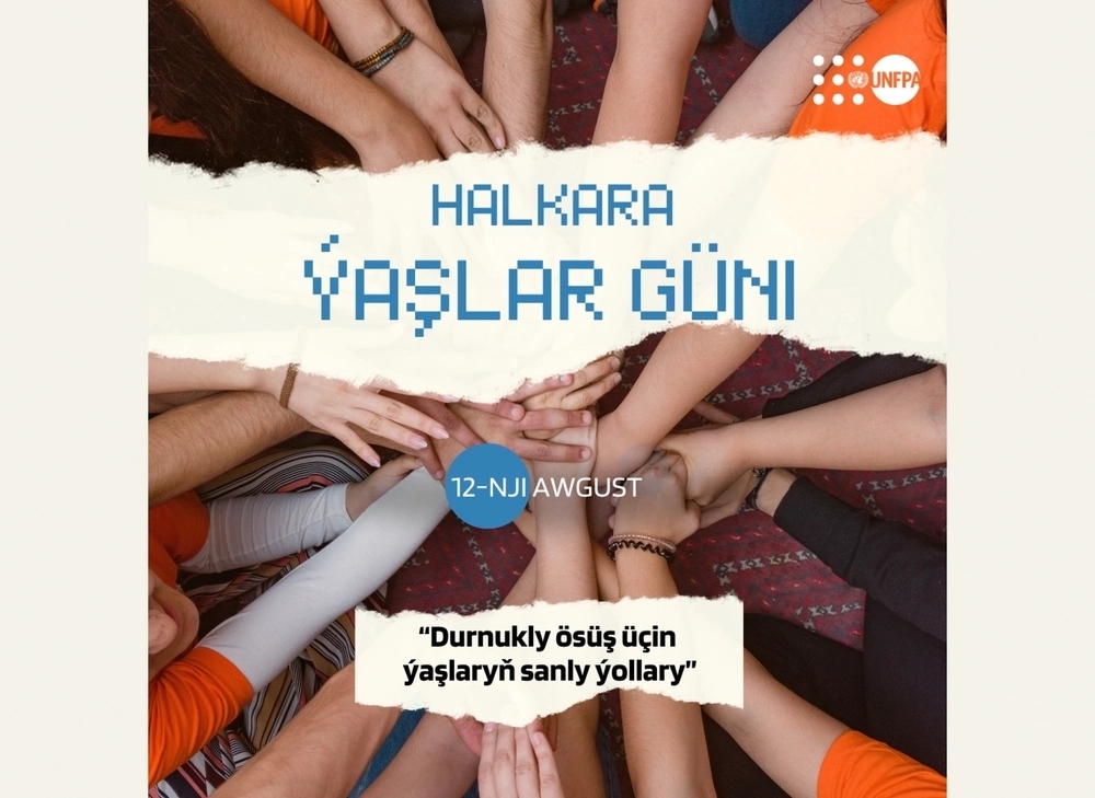UNFPA-nyň Türkmenistandaky wekilhanasy Halkara ýaşlar güni mynasybetli geçiriljek çärä çagyrýar