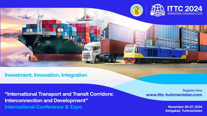 The III International Conference and Exhibition on Transport and Transit Corridors (ITTC-2024) will be held in Ashgabat