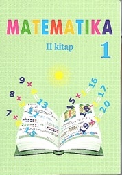 UMUMY ORTA BILIM BERÝÄN MEKDEPLERIŇ I SYNPY ÜÇIN «MATEMATIKA (II KITAP)» OKUW KITABYNYŇ NOBATDAKY NEŞIRI