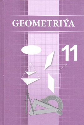 TEXTBOOK "GEOMETRY" FOR 11 TH GRADE 
OF GENERAL SECONDARY SCHOOLS WAS PUBLISHED
