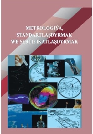 Täze “Metrologiýa, standartlaşdyrmak we sertifikatlaşdyrmak ” atly okuw kitaby çap edildi