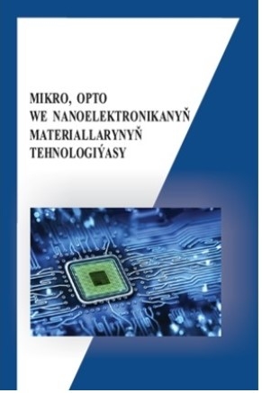 “Mikro, opto we nanoelektronikanyň materiallarynyň tehnologiýasy” atly okuw kitaby çap edildi