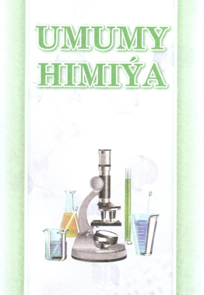 LUKMANÇYLYK ORTA OKUW MEKDEPLERI ÜÇIN «UMUMY HIMIÝA» OKUW KITABY NEŞIR EDILDI