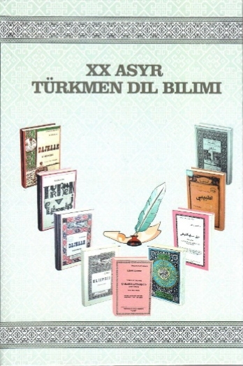 “20TH CENTURY TURKMEN LINGUISTICS” STUDY GUIDE PUBLISHED FOR HIGHER EDUCATION INSTITUTIONS